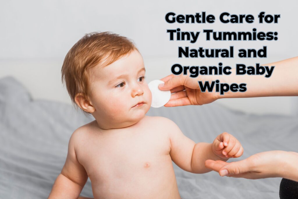 Are Baby Wipes Safe for Newborns' Delicate Skin?