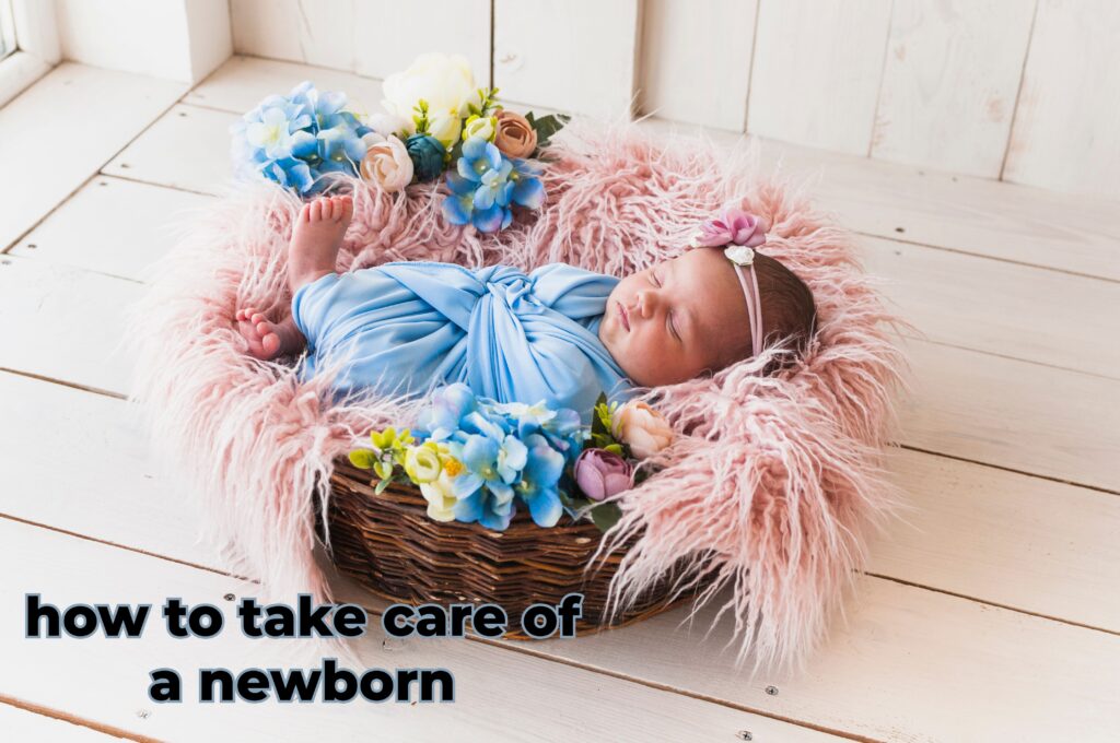 how to take care of a newborn